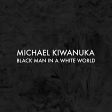 'Black Man In A White World' é o novo single de Michael Kiwanuka