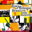 Dizzy Gillespie No Brasil (c/ Trio Mocotó)
