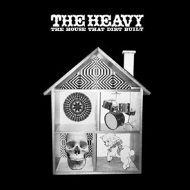 the_heavy-the_house_that_dirt_built